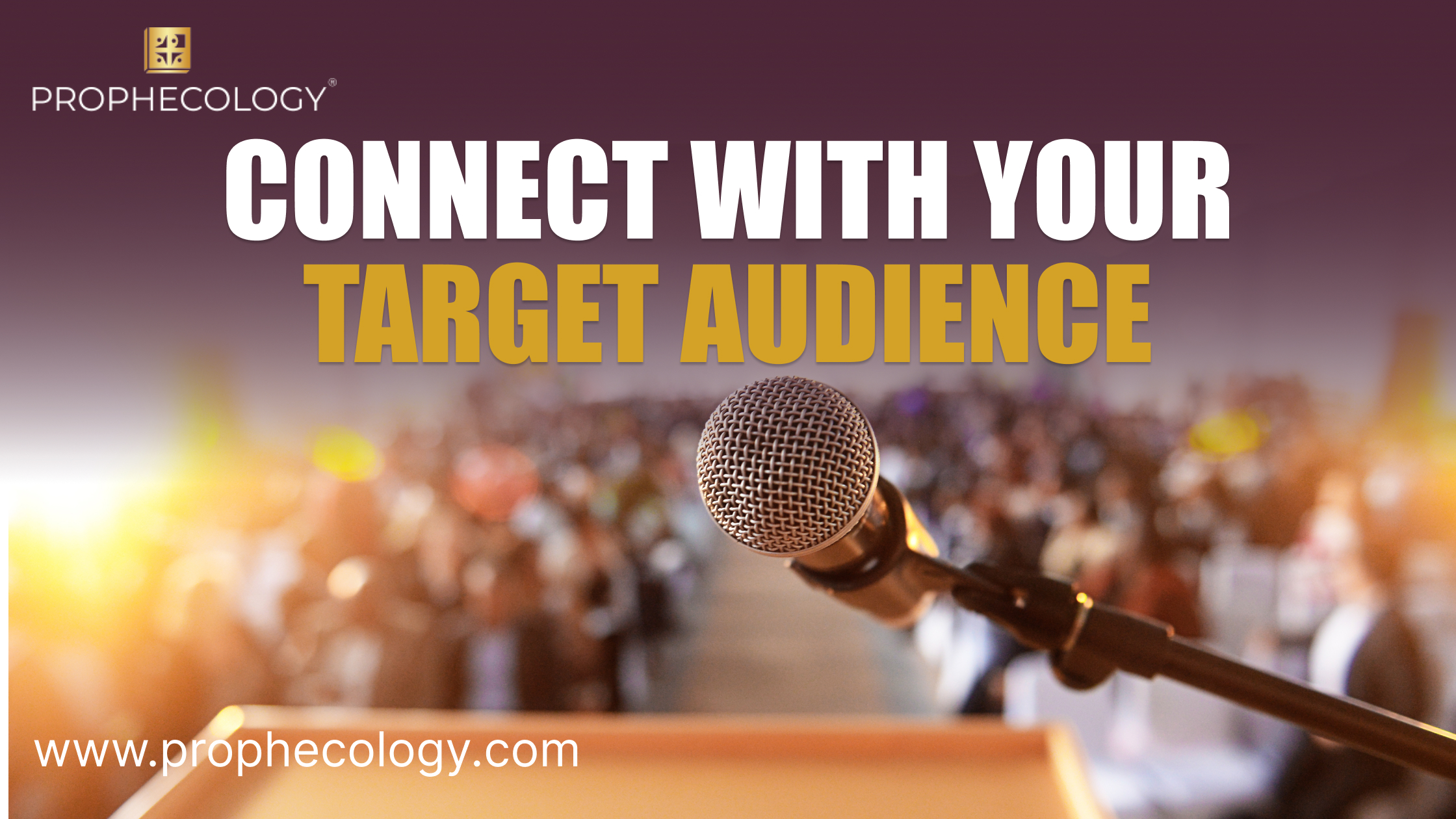 Connect with your target audience, target audience, connect with audience