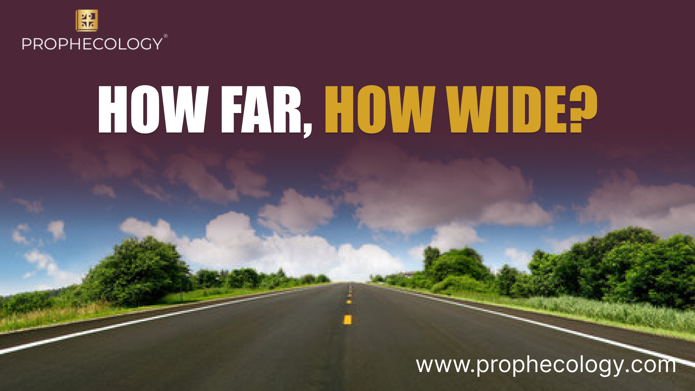How Far, How Wide?