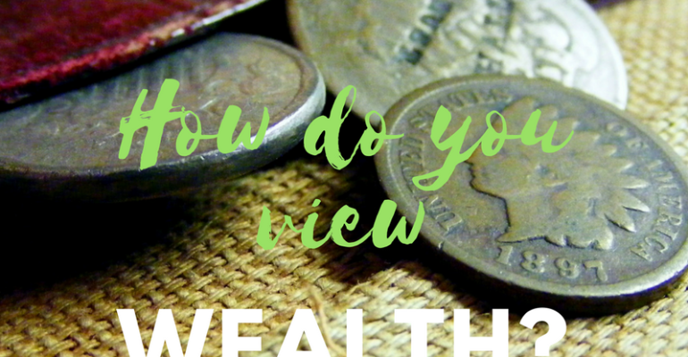 how-do-you-view-wealth
